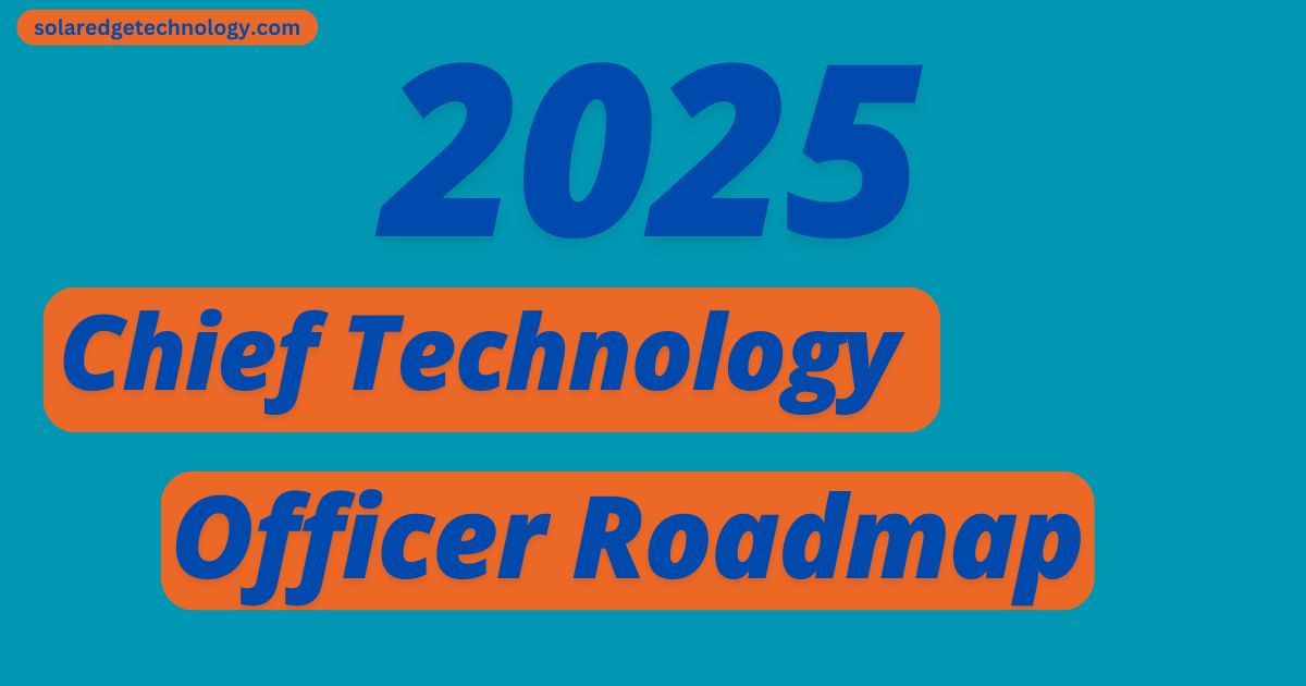 Chief Technology Officer Roadmap [2025]