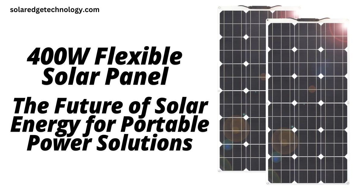400W Flexible Solar Panel