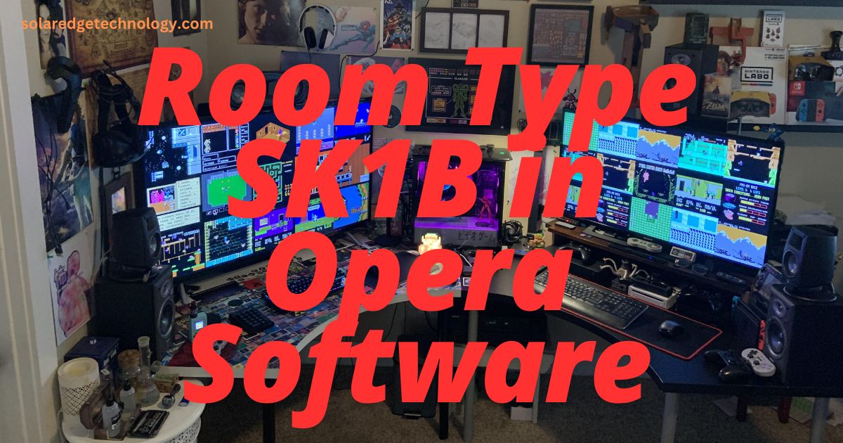 Room Type SK1B in Opera Software