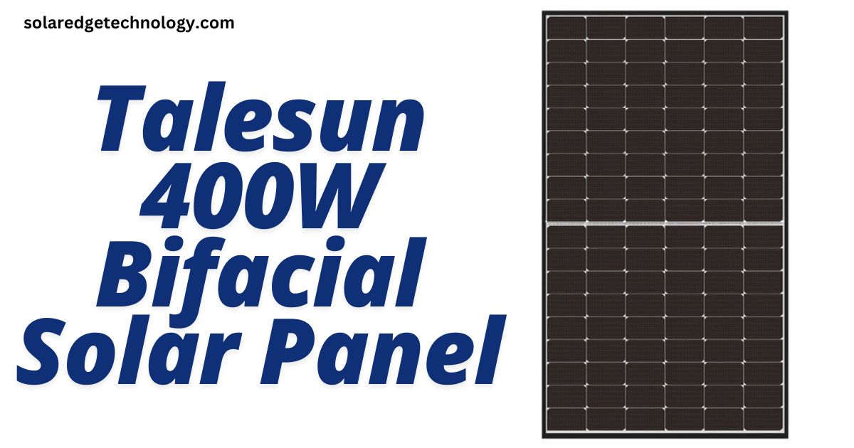 Talesun 400W Bifacial Solar Panel