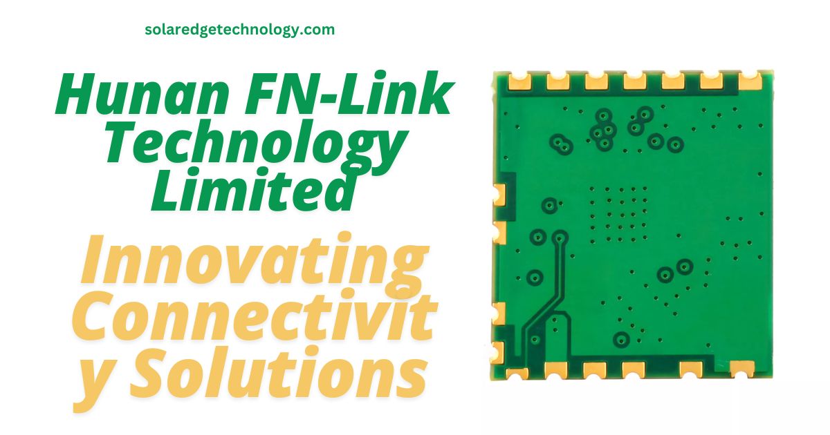 Hunan FN-Link Technology Limited: