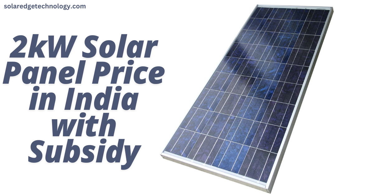 2kW Solar Panel Price in India with Subsidy