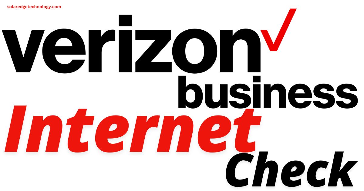 Verizon Business Internet Check